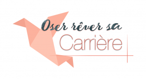 Oser Rêver Sa Carrière